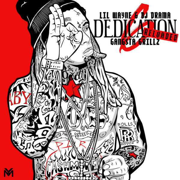 Lil Wayne & DJ Drama - Dedication 6: Reloaded (Gangsta Grillz) **No Commentary**