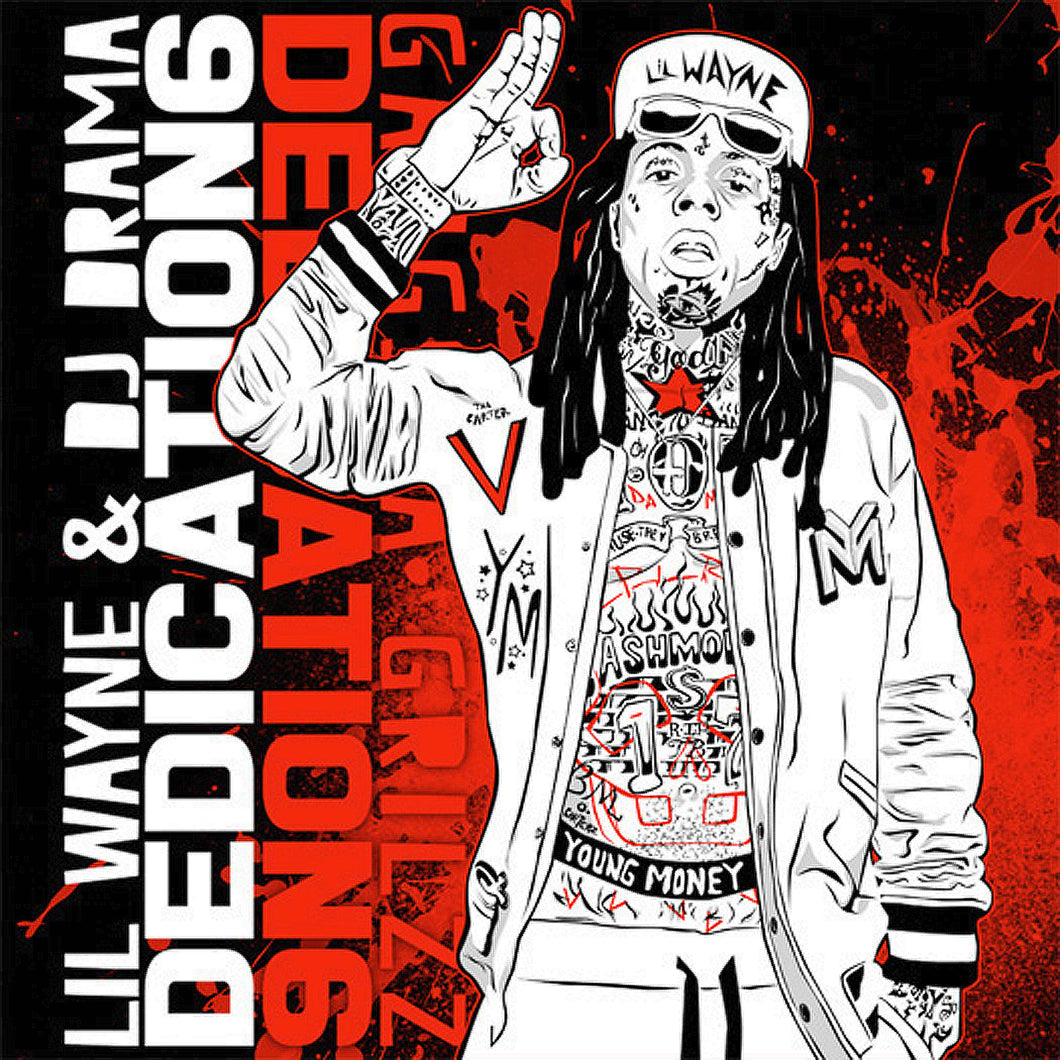 Lil Wayne & DJ Drama - Dedication 6 (Gangsta Grillz)