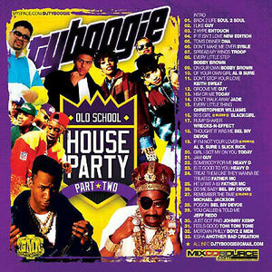 DJ TY BOOGIE - OLD SCHOOL HOUSE PARTY PT. 2 (MIX CD)  80'S & 90'S THROWBACK JAMS