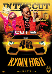CUT TV - RYDIN HIGH VOL. 40 (MUSIC VIDEO DVD) Yo Gotti, G-Eazy, Drake, 21 Savage