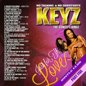 DJ KEYZ - JUST FOR THE LOVE PT 5 [JODECI, TOTAL, CASE, MARY J BLIGE,112...]