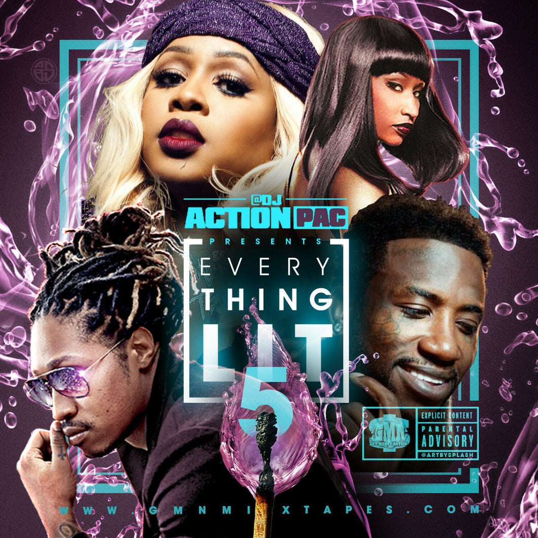 DJ ACTION PAC - EVERYTHING LIT 5 (REMY MA, RICK ROSS, BLAC YOUNGSTA, FUTURE...)