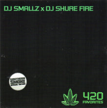 Load image into Gallery viewer, DJ SMALLZ x DJ SHURFIRE - 420 FAVORITES (SOUTHERN SMOKE SPECIAL EDITION)

