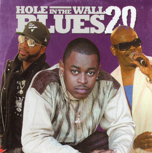 HOLE IN THE WALL BLUES - VOL. 20 (MIX CD) LACEE, MAGIC ONE, T.K. SOUL, TUCKA, BIGG ROBB