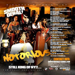 DJ SMOOTH DENALI Presents THE NOTORIOUS B.I.G. - Notorious: Still The King Of NY!! (MIX CD)