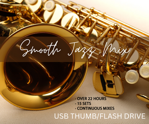 Smooth Jazz Mix, USB Flash Drive, Thumb Drive, Memory Stick, Continuous Mixes, Over 22 Hours, 15 Sets