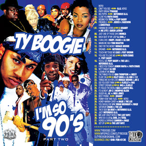 DJ TY BOOGIE - I'M SO 90's PART 1 - 4 (90's R&B, HIP-HOP and BLENDS) 4 CD SET