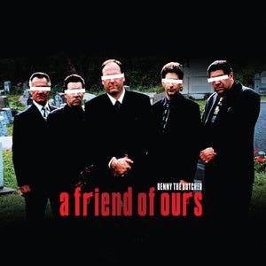 Benny the Butcher - A Friend of Ours (CD) [Explicit]